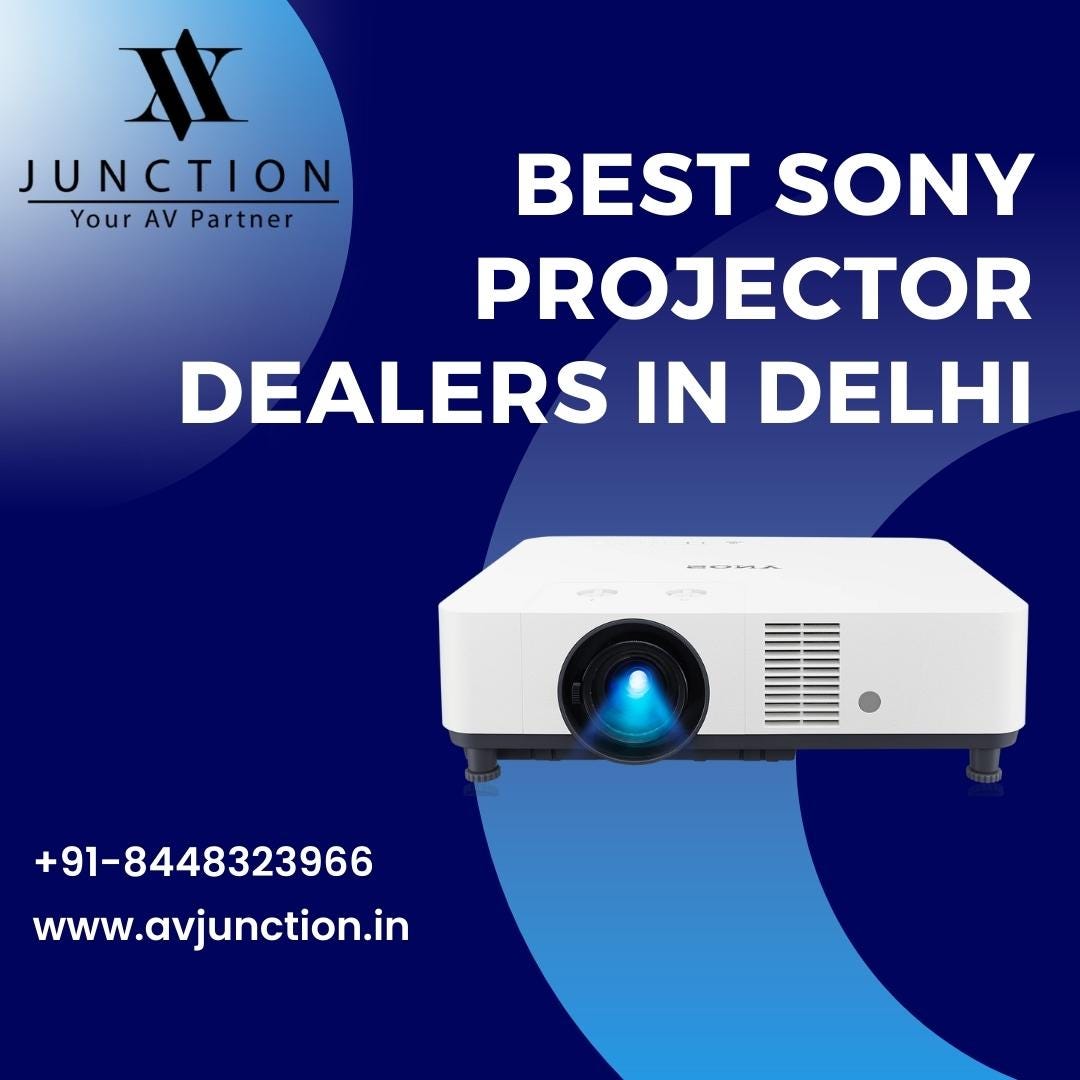 Best Sony Projector Dealers in Delhi AV Junction Medium