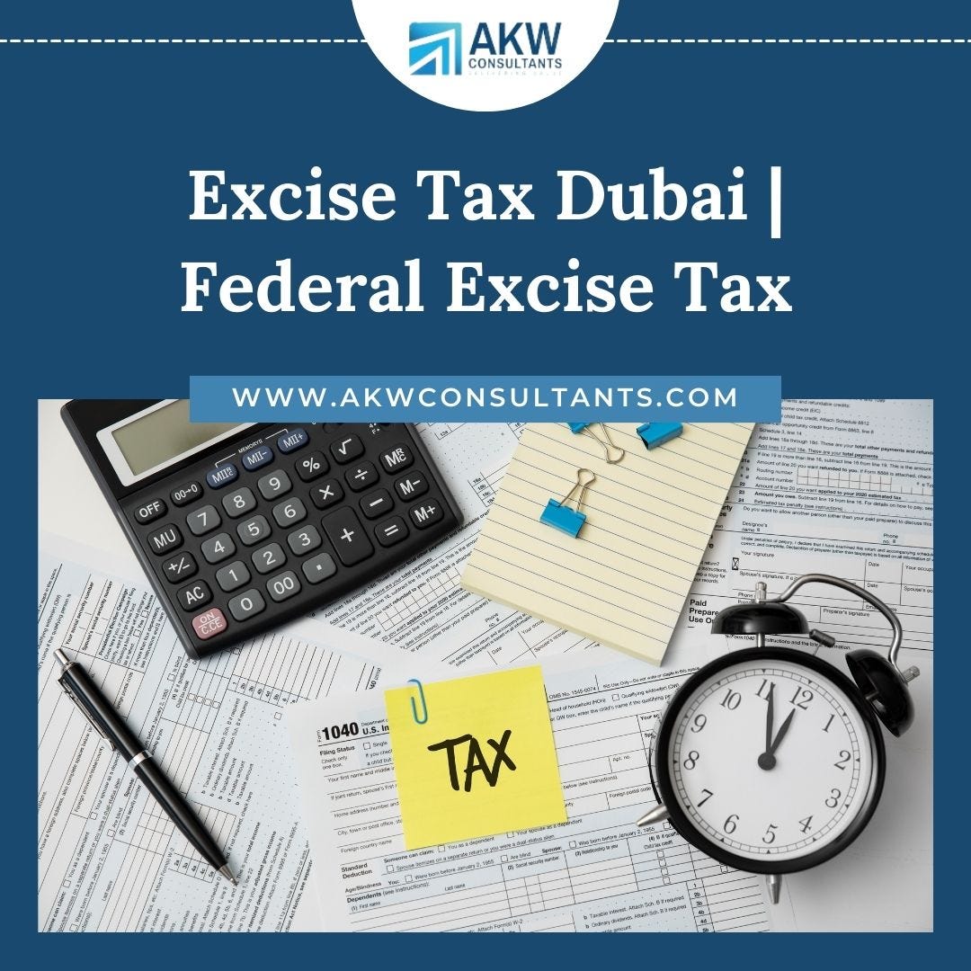 Navigating Excise Tax in Dubai Unraveling Federal Excise Tax AKW