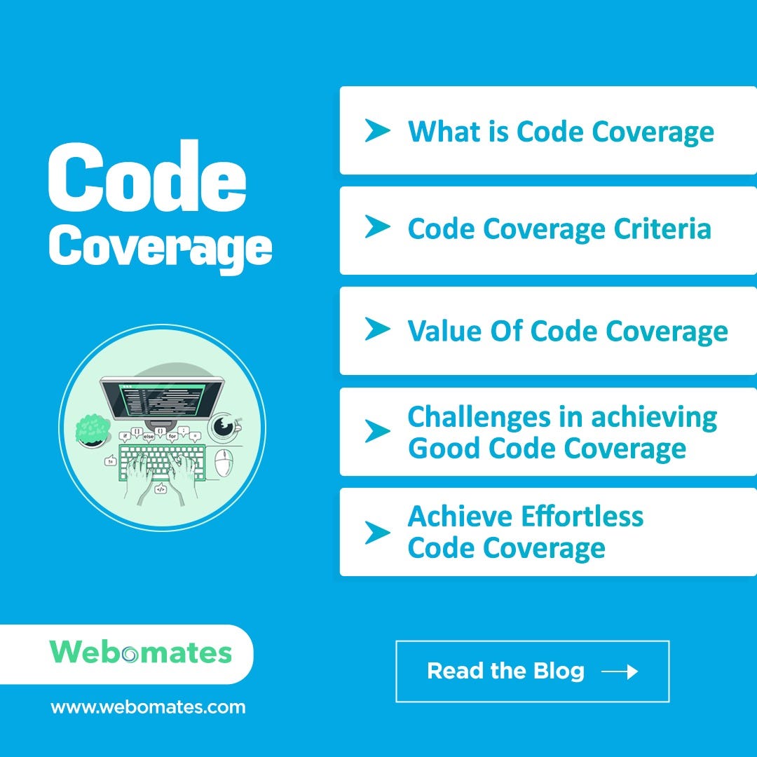 Code coverage criteria Achieve Effortless Code Coverage by Aseem