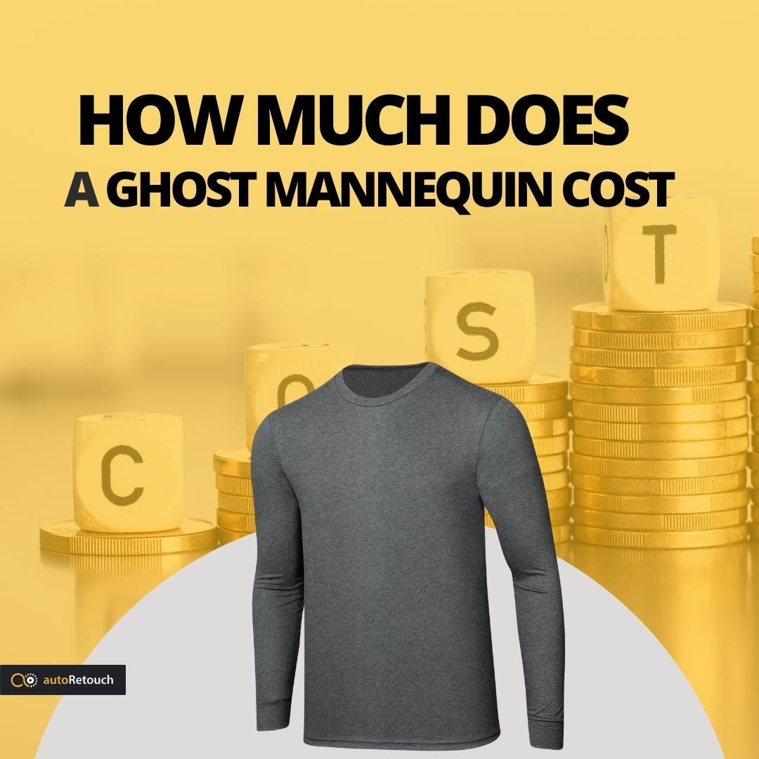 How Much Does A Ghost Mannequin Cost? by ft zohu Medium