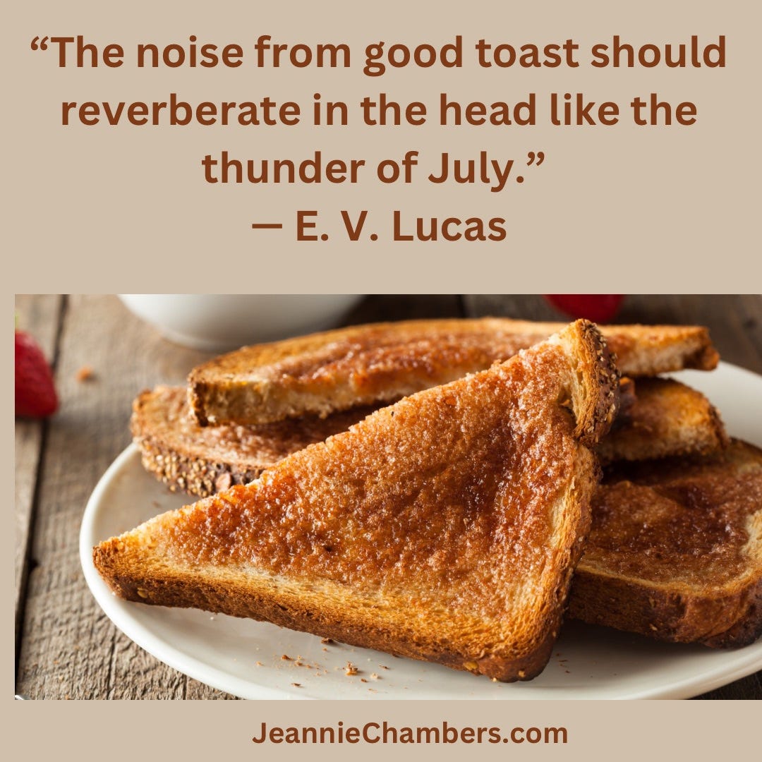 A Toast to Toast. Some memories are burned into my mind by Jeannie