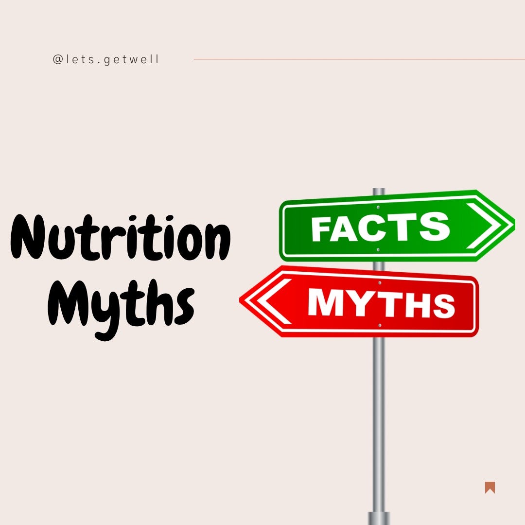 Let’s find out a few common nutrition myths by lets.getwell Medium