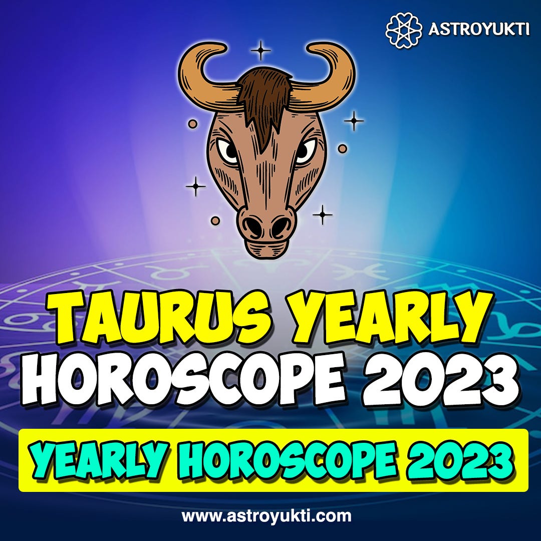 Taurus Yearly Horoscope 2023 jaiintact Medium