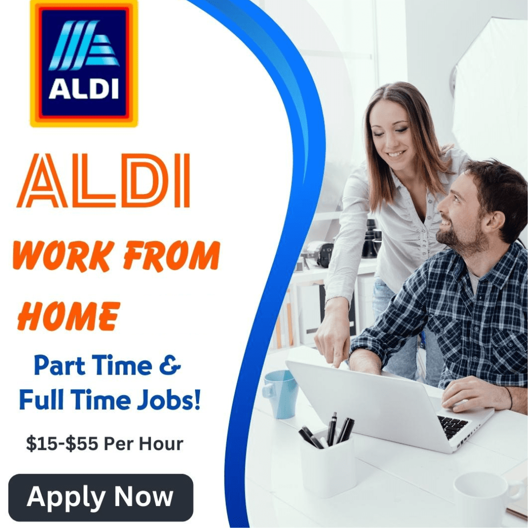 Aldi Work From Home Part Time & Full Time Jobs Home Jobs Medium
