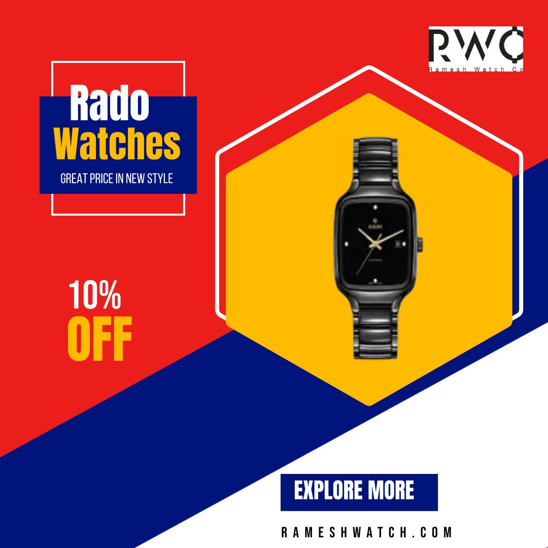 Experience Luxury with Rado Hand Watches and Quartz Timepieces at Ramesh Watch Co. Ramesh