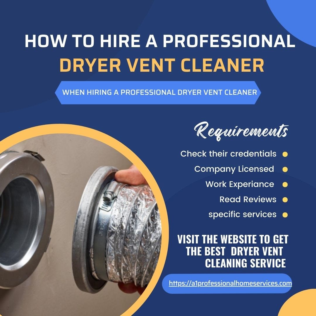 How to Hire a Professional Dryer Vent Cleaner A1 Professional Home