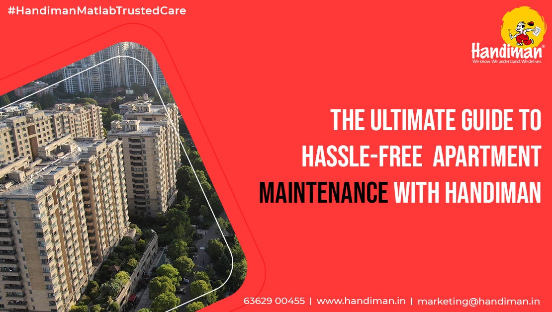 The Ultimate Guide to HassleFree Apartment Maintenance with Handiman