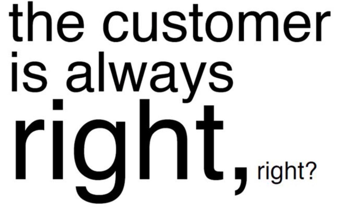 Customers Are Always Right and Customers Are Always Number 1 Medium