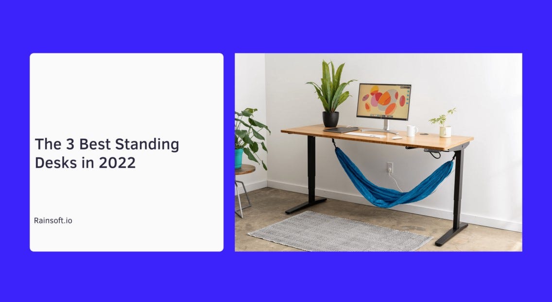 The 3 Best Standing Desks in 2022 Rainsoft.io Medium
