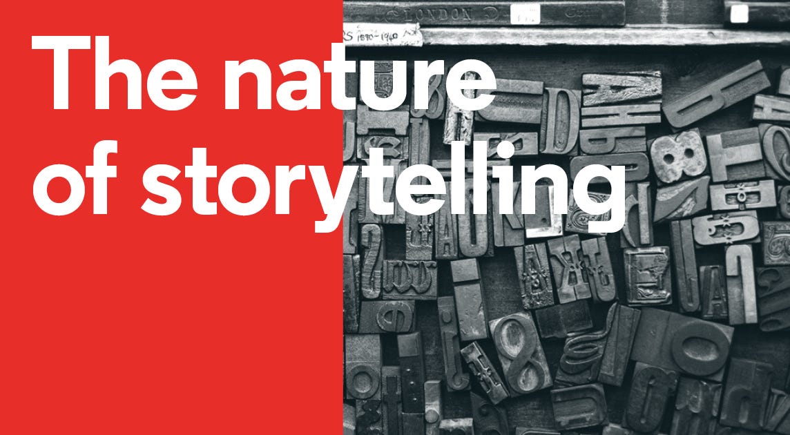 The nature of storytelling. What does it mean to call something a… by
