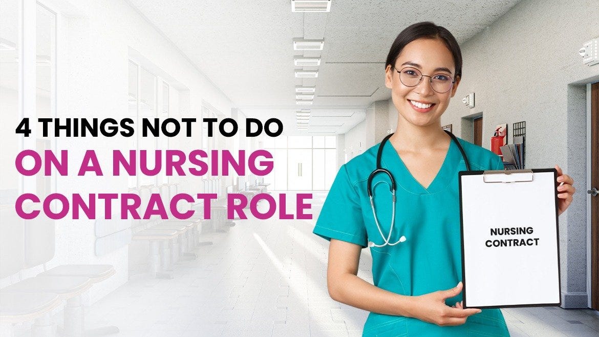 4 Things Not To Do On A Nursing Contract Role by Caring24/7 Medium