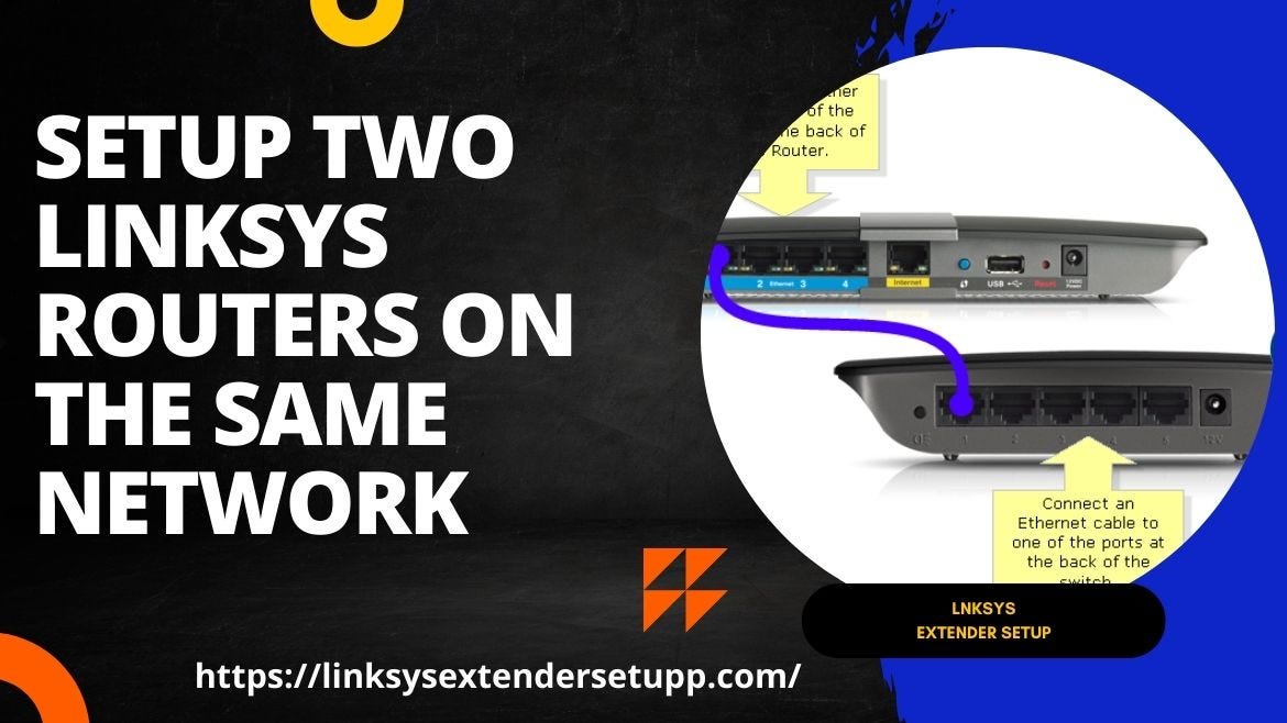 How do I setup two Linksys routers on the same network? Linksys