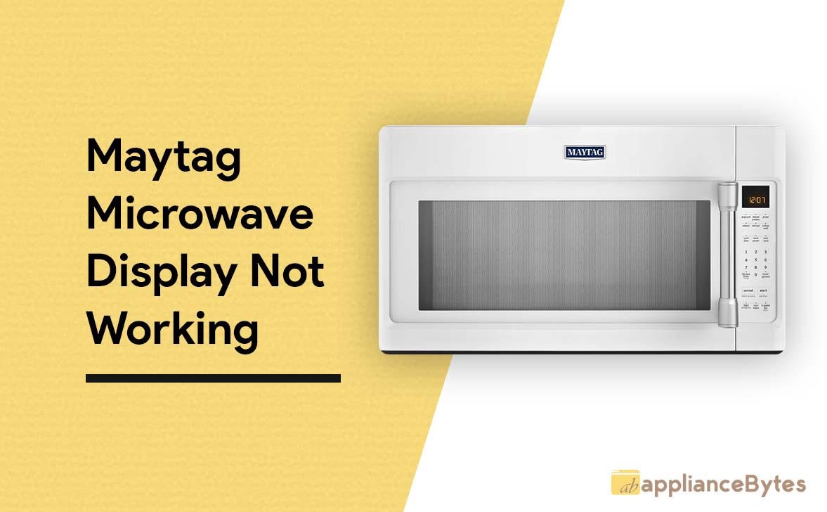 How to Fix Maytag Microwave Display Not Working by Barina Hoppe Medium
