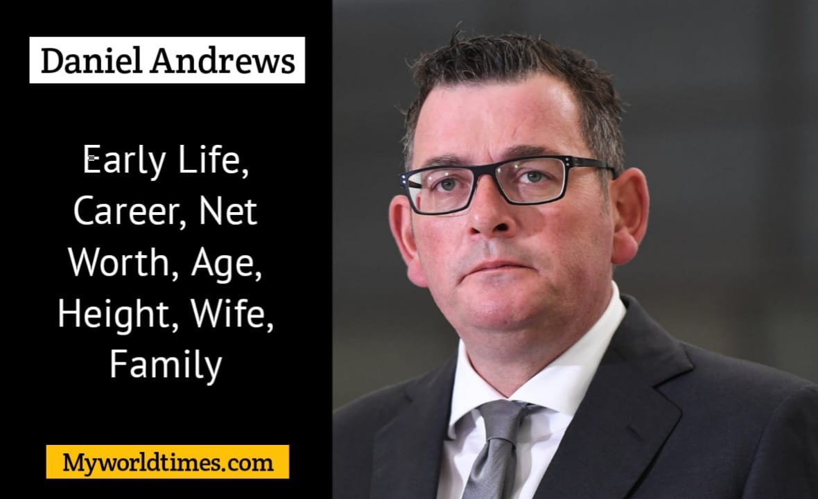 Daniel Andrews Biography 2023 Early Life, Career, Net Worth, Age