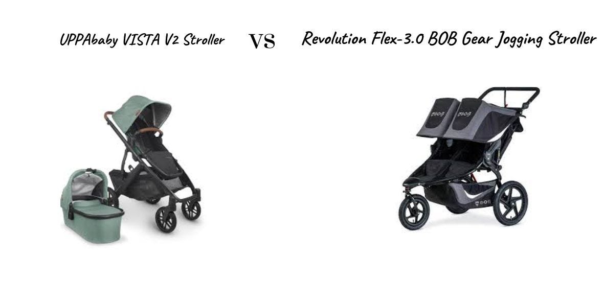 A Comprehensive Comparison UPPAbaby VISTA V2 Stroller vs Revolution Flex3.0 BOB Gear Jogging