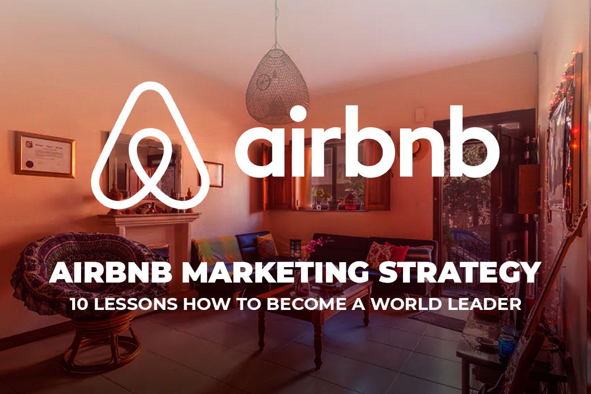 Airbnb Marketing Strategy 10 lessons how to a world leader by