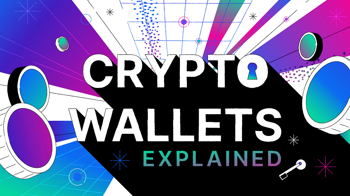 Crypto Wallets, Explained. What is a crypto wallet? by