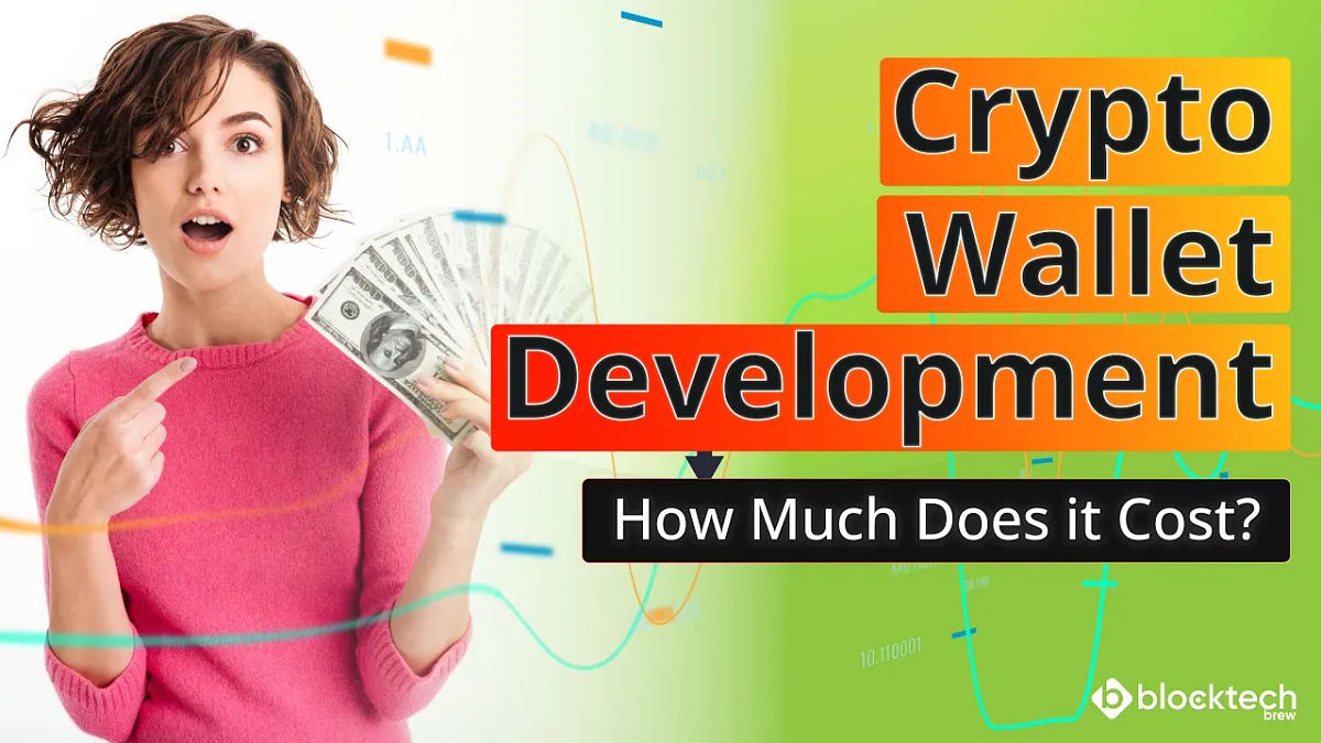 Cryptocurrency Wallet Development How much does creating a crypto
