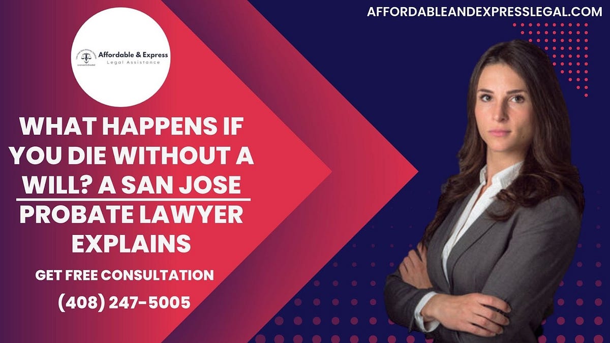 What Happens If You Die Without a Will? [Updated 2023] by Affordable