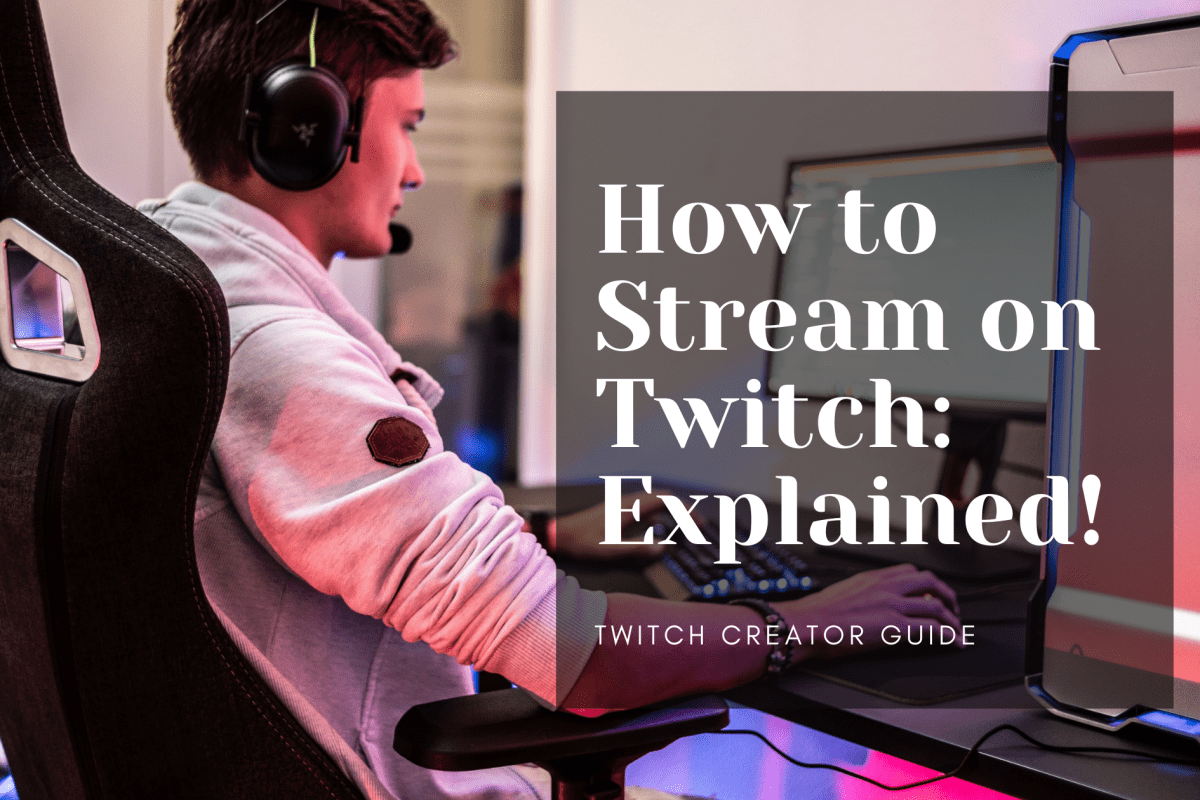 How to a Streamer on Twitch by Ralph Robert Medium