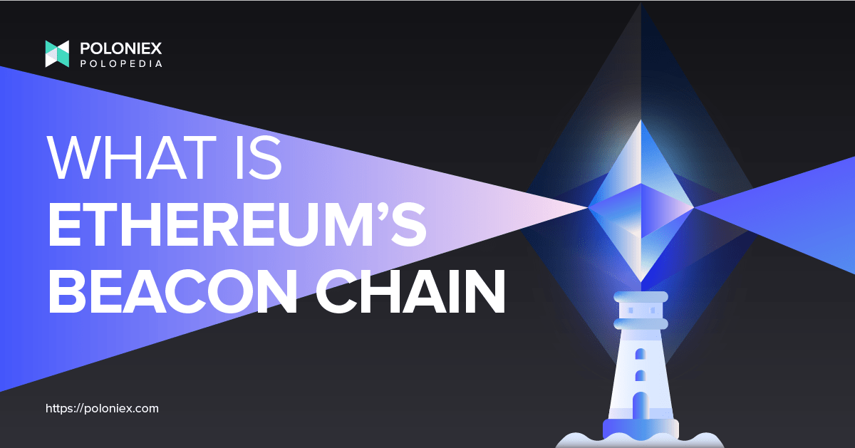 What is Ethereum’s Beacon Chain?. Let’s take a look at Ethereum’s