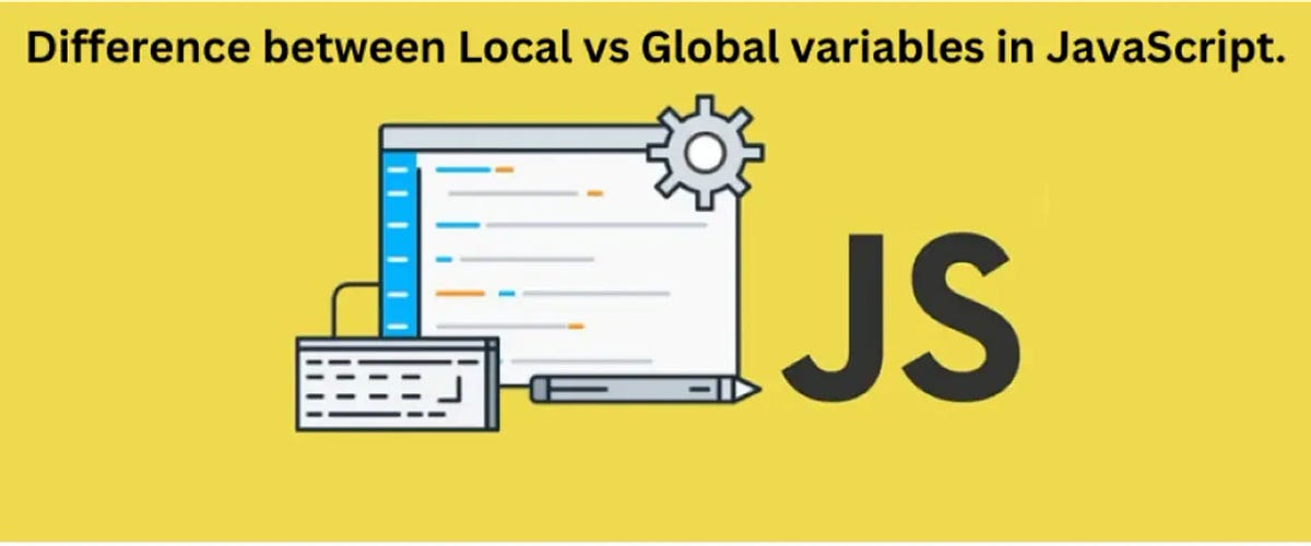 What is the difference between global and local variables in JavaScript