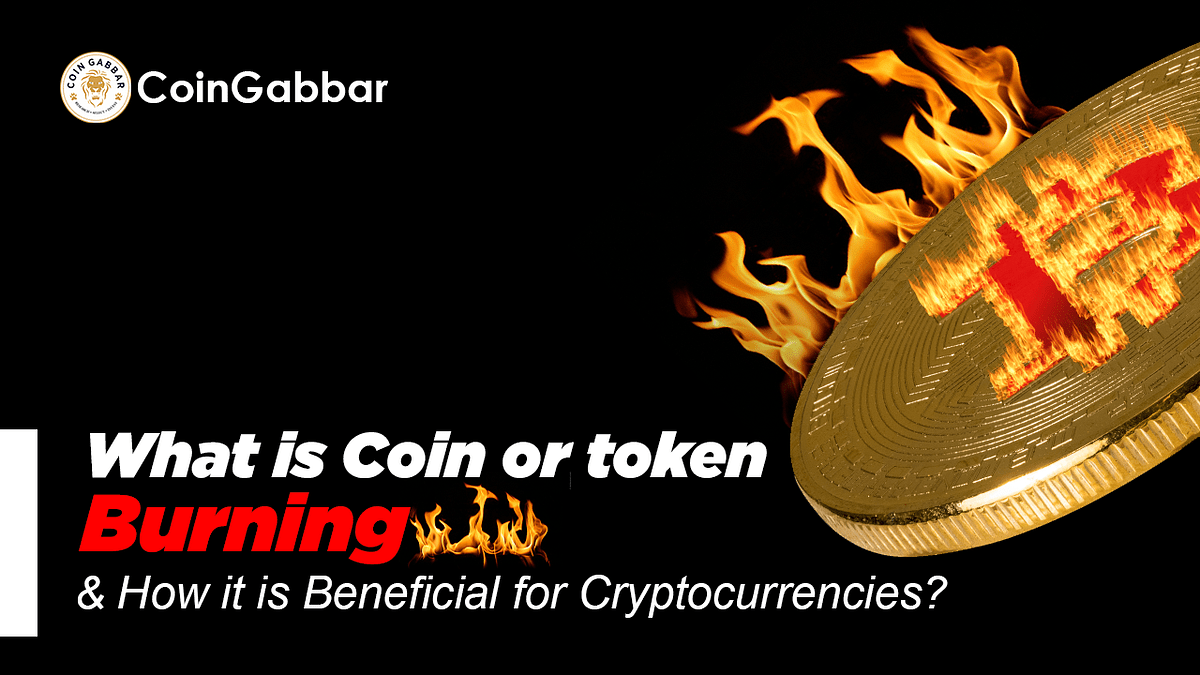 What is Coin Burning and how does it affect Cryptocurrencies