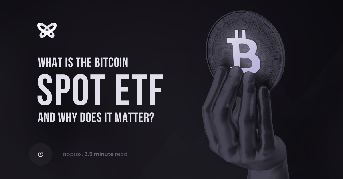 What Is the Bitcoin Spot ETF and Why Does It Matter? by Onomy