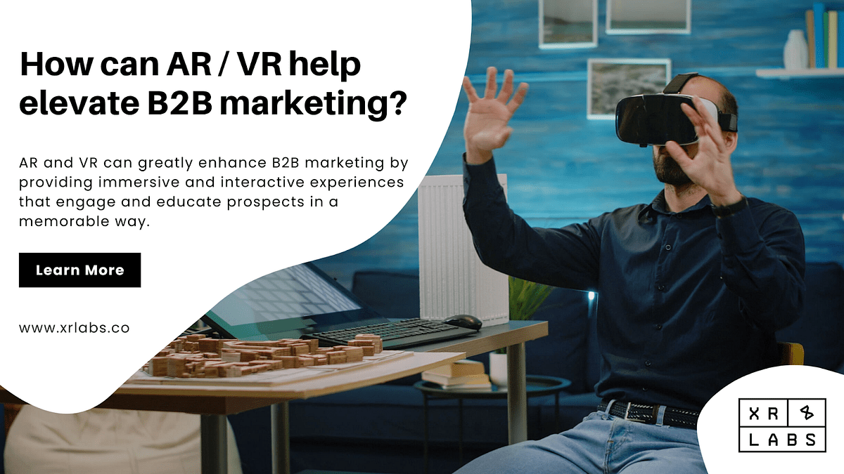 How can augmented reality and virtual reality help elevate B2B