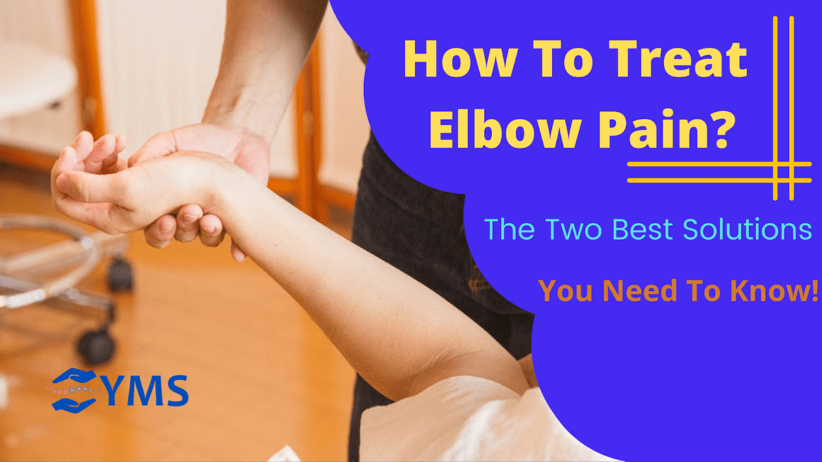 How To Treat Elbow Pain? The Two Best Solutions You Need To Know! by Paula Nutting Medium