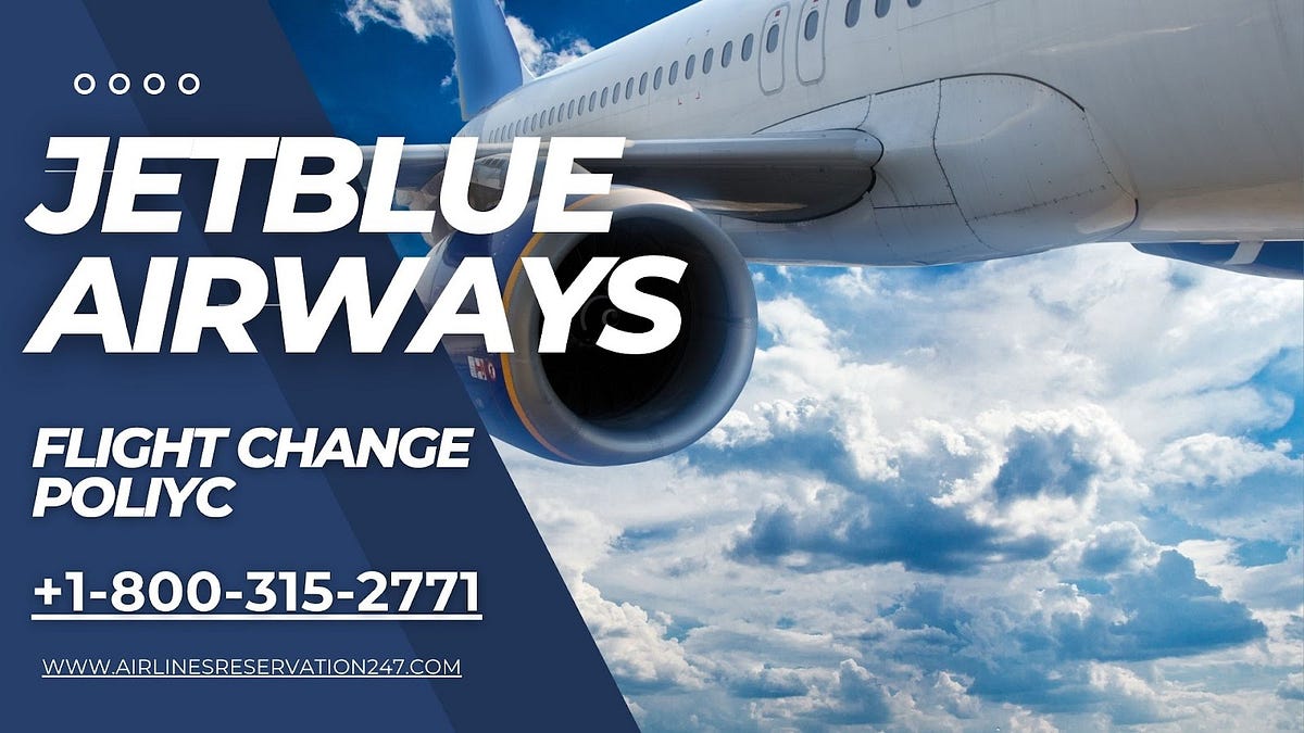 Can I Change My JetBlue Flight? +18003152771 by Airlines(04)