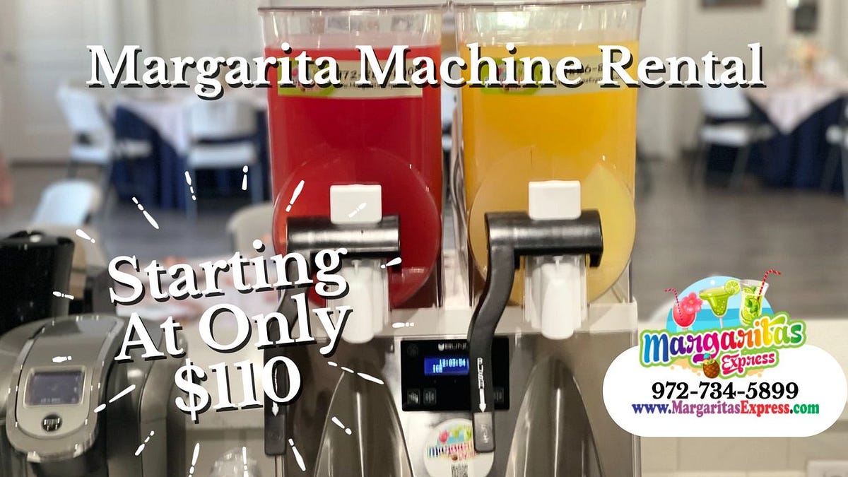 Margarita Machine Rental. A complete guide by margaritasexpress Jun, 2023 Medium
