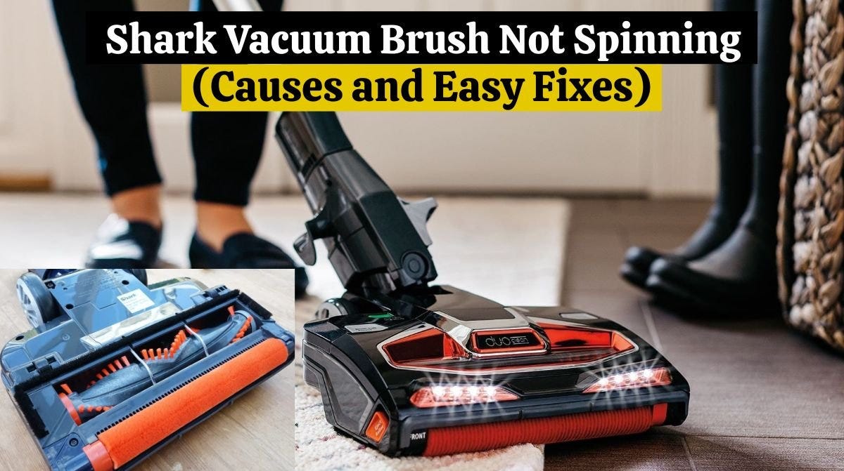 Shark Vacuum Brush Not Spinning (Causes and Easy Fixes) by James