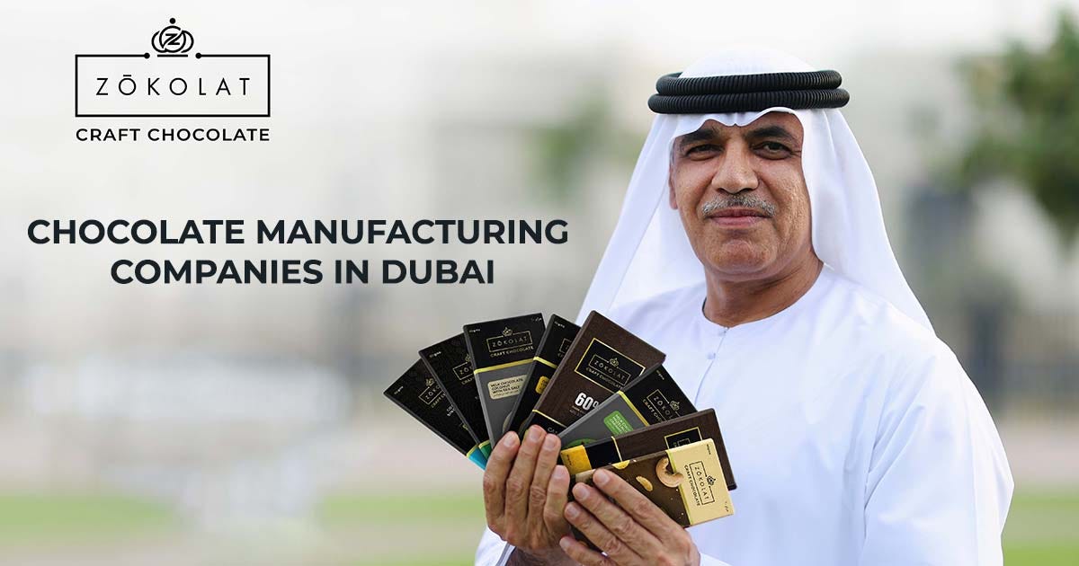 Top Chocolate Manufacturing Companies in Dubai by Zokolat Chocolates