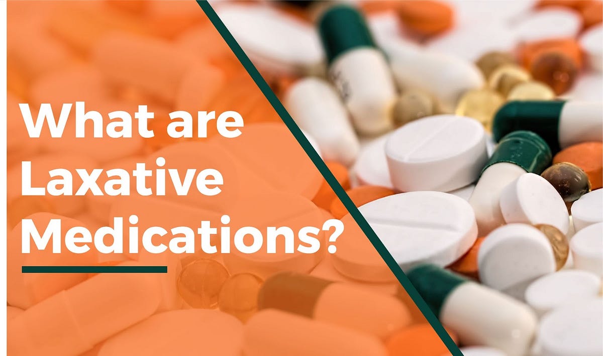 Understanding Laxative Medications How They Work and Their