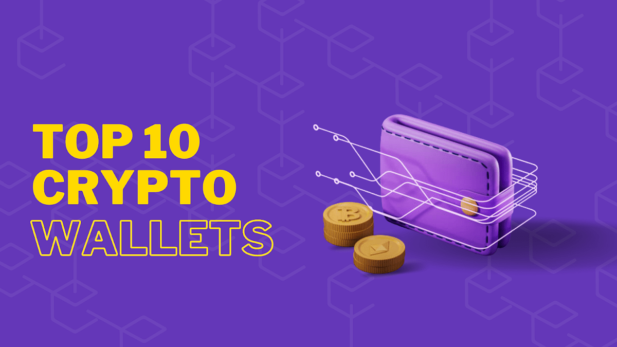Top 10 Cryptocurrency Wallet Apps by FeliciaThomSon Coinmonks