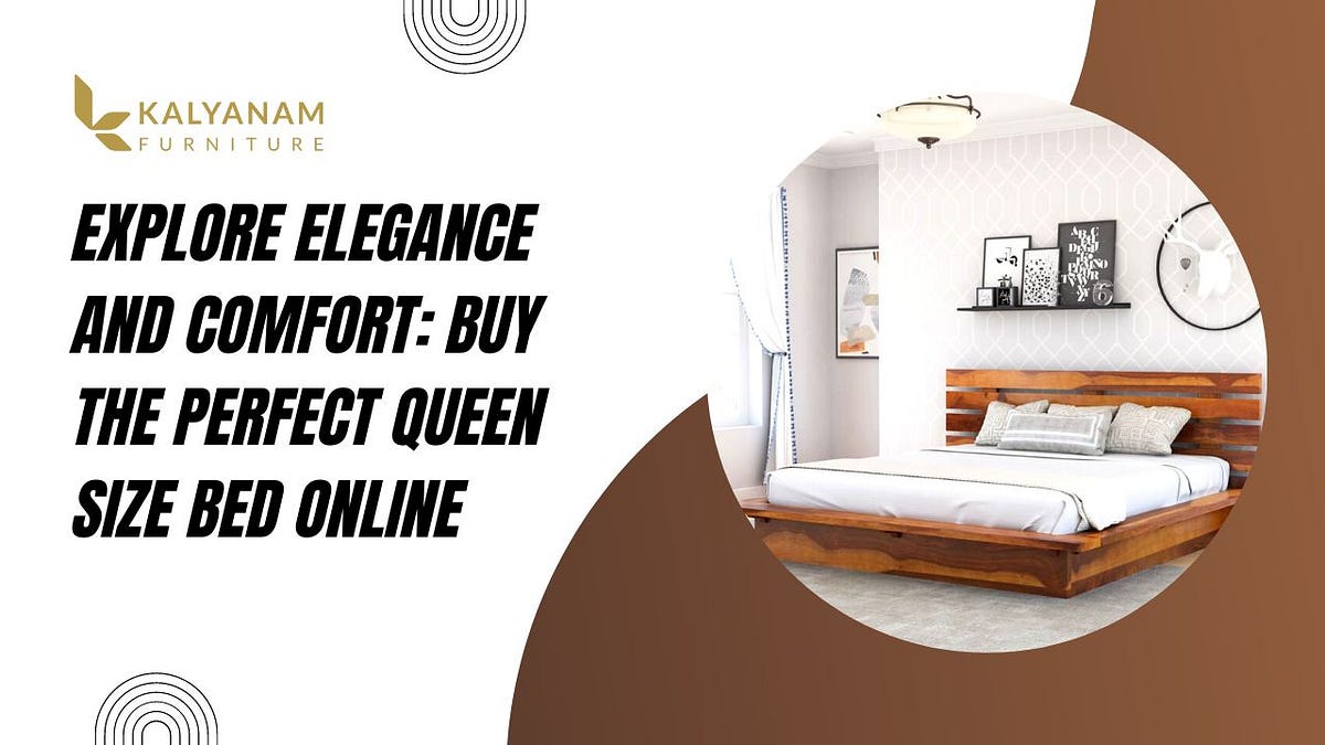 Explore Elegance and Comfort Buy the Perfect Queen Size Bed Online