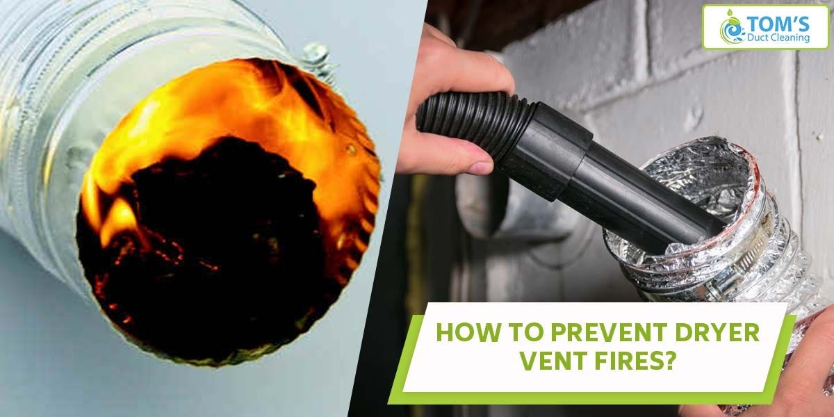 How to Prevent Dryer Vent Fires?. As per the National Fire Protection
