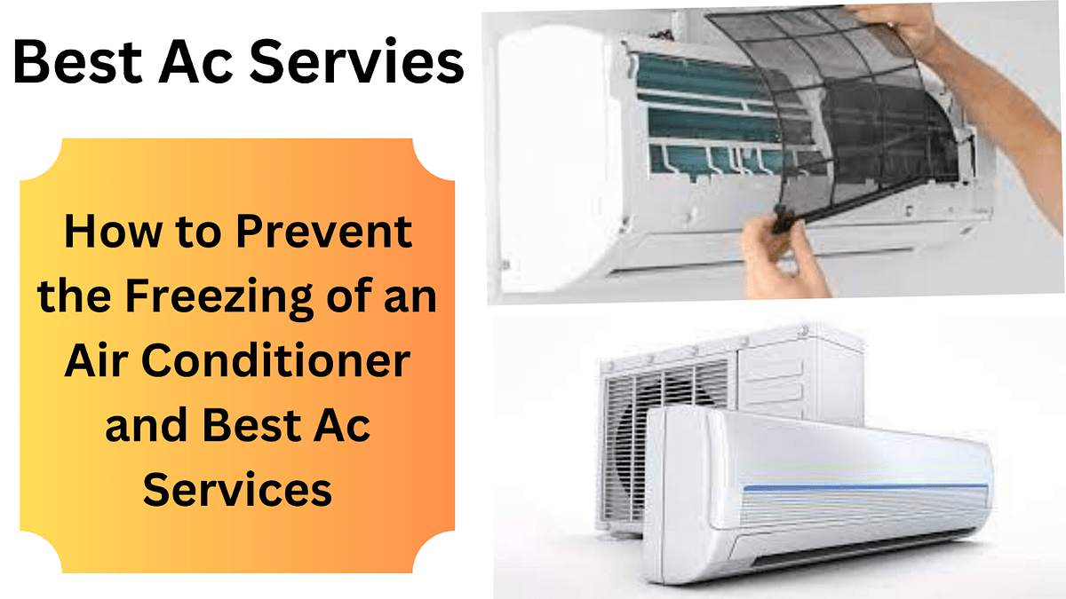 How to Prevent the Freezing of an Air Conditioner and Best Ac Services