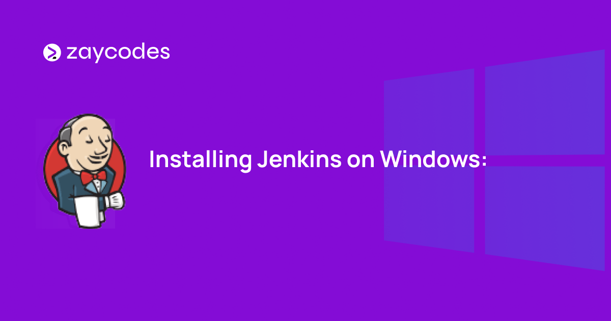 Installing Jenkins on Windows. How to Install Jenkins on Windows by