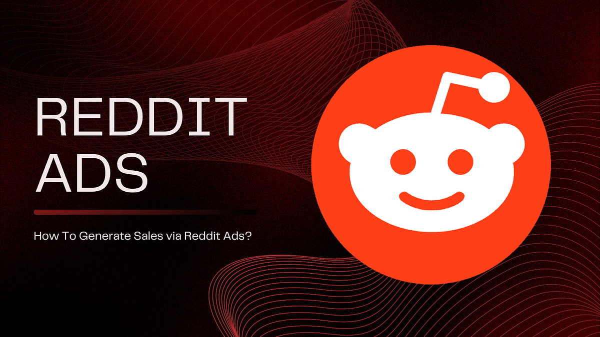 How Reddit Ads Can Generate Sales For A Business? by The Advertising