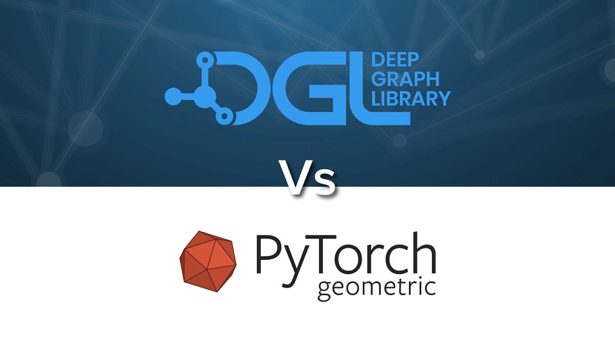 PyTorch Geometric vs Deep Graph Library by Khang Pham Medium