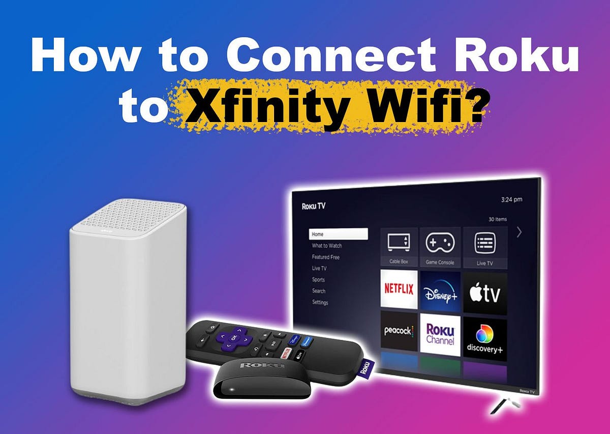 A StepbyStep Guide on How to Connect Roku to Xfinity WiFi by