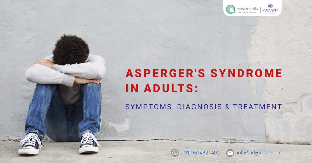 Asperger???s Syndrome in Adults Symptoms, Diagnosis and Treatment by