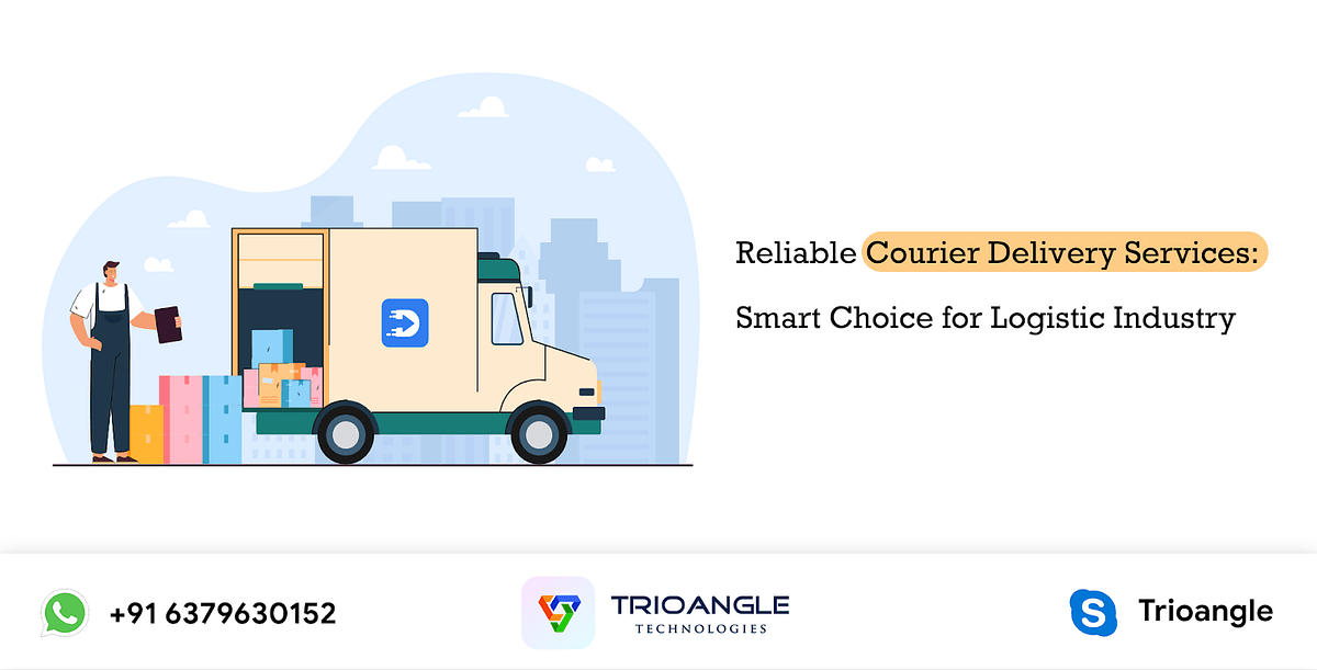 Reliable Courier Delivery Services Smart Choice for Logistic Industry