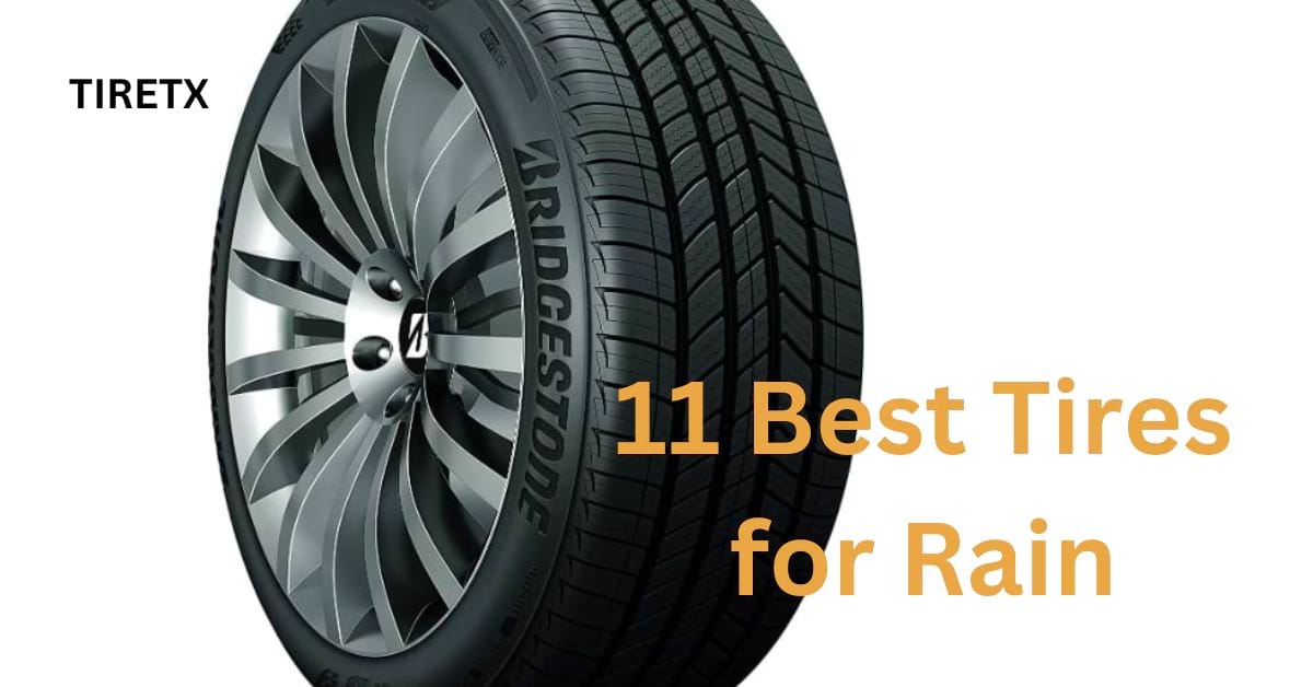 11 Best Tires for Rain Excellent Traction on Slippery Roads by