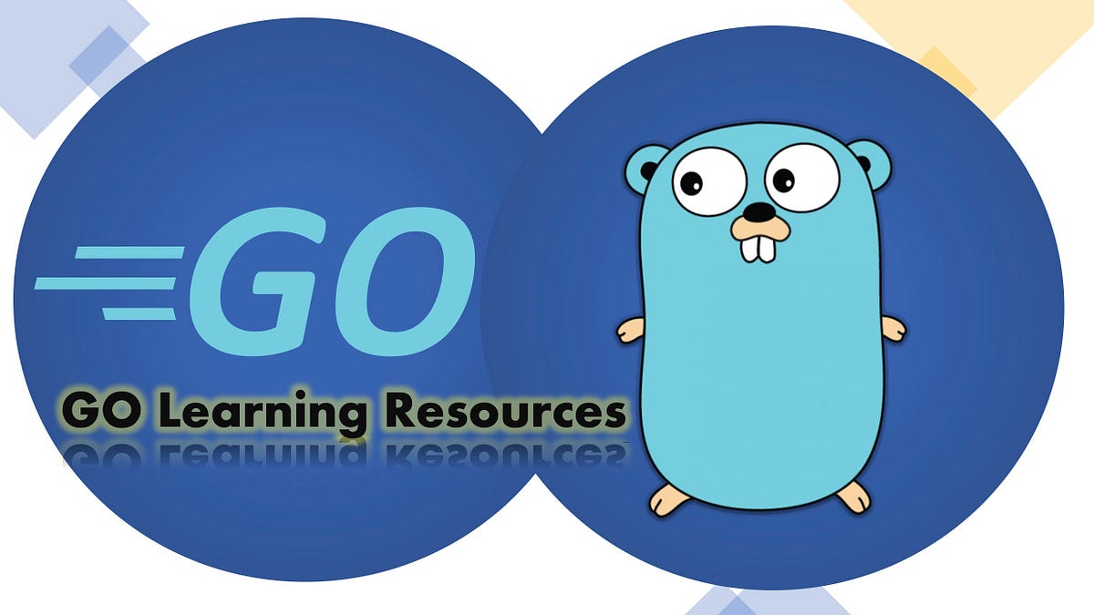 Basics of GO and Learning Resources by Harish Pillai Medium