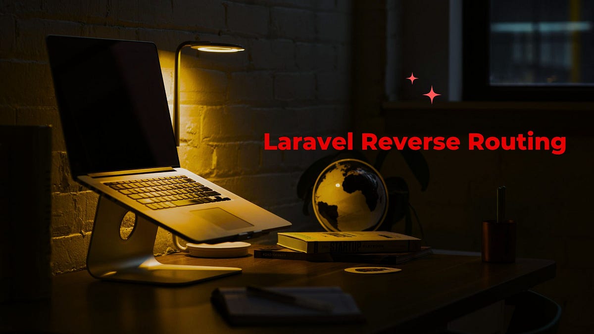 Laravel Reverse Routing A Comprehensive Guide with Examples by