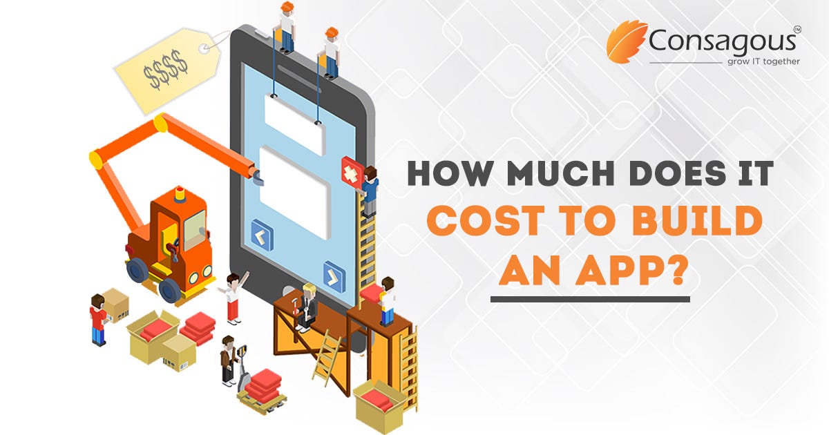 How Much Does It Cost to build an App? by Mukesh Singh Medium