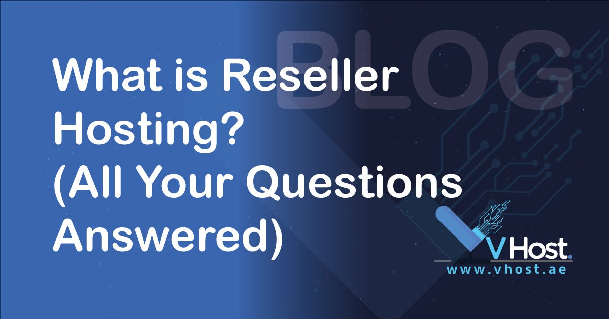 What is Reseller Hosting? (All Your Questions Answered) — VHost by